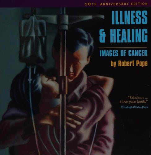 Illness & Healing: Images of Cancer