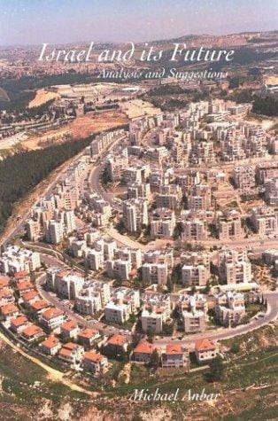 Israel and Its Future: Analysis and Suggestions