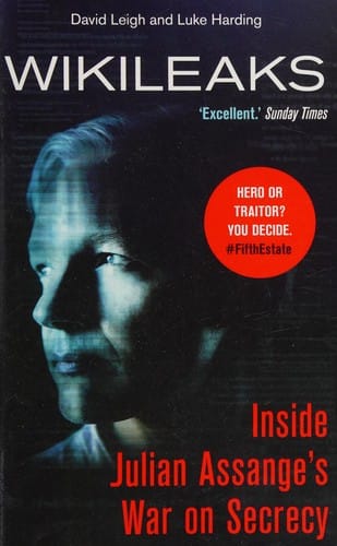WikiLeaks: Inside Julian Assange's War on Secrecy