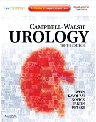 Campbell-Walsh urology: editor-in-chief, Alan J. Wein ; [editors, Louis R. Kavoussi ... [et al.]]