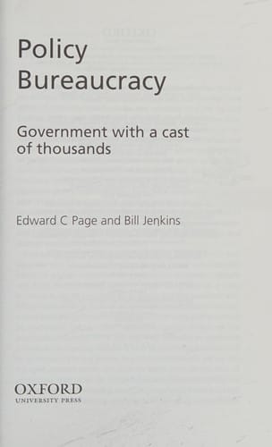 POLICY BUREAUCRACY: GOVERNMENT WITH A CAST OF THOUSANDS.