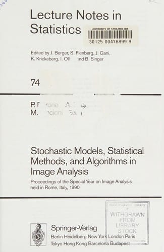 Stochastic models, statistical methods, and algorithms in image analysis: proceedings of the special year on image analysis held in Rome, Italy, 1990