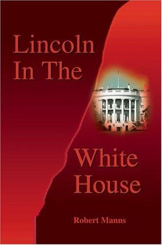 Lincoln In The White House