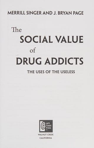 Social Value of Drug Addicts: Uses of the Useless