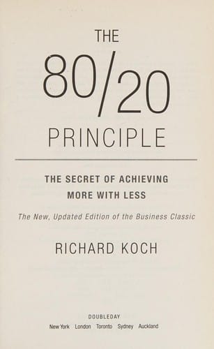 The 80/20 principle: the secret of achieving more with less