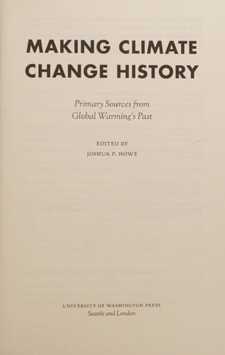 Making Climate Change History: Primary Sources from Global Warming's Past
