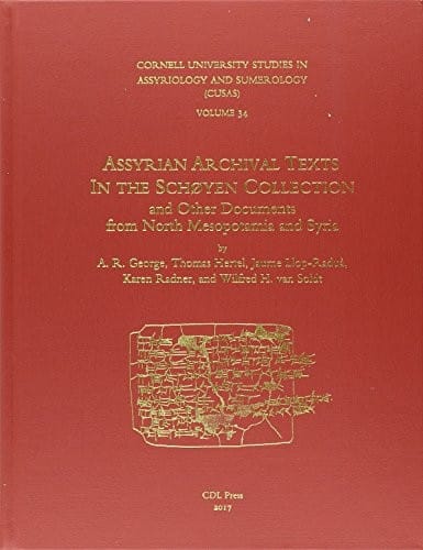 Assyrian Archival Texts in the Schøyen Collection and Other Documents from North Mesopotamia and Syria