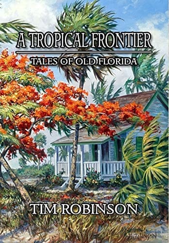 Tropical Frontier: Tales of Old Florida