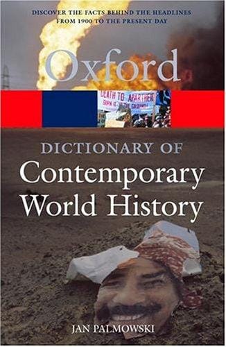 A dictionary of contemporary world history: from 1900 to the present day