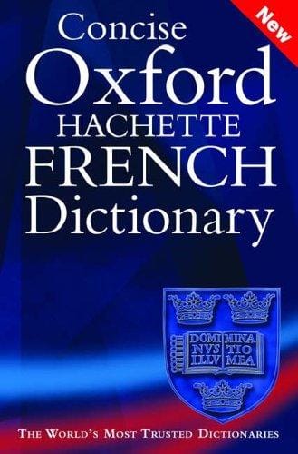 The concise Oxford-Hachette French dictionary: French-English, English-French
