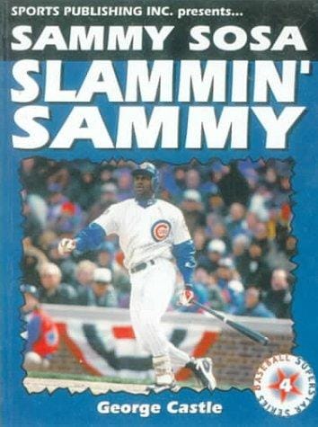 Sammy Sosa: Slammin' Sammy (Baseball Superstar)