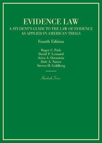 Evidence Law, a Student's Guide to the Law of Evidence As Applied in American Trials