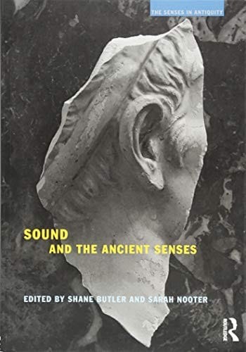 Sound and the Ancient Senses