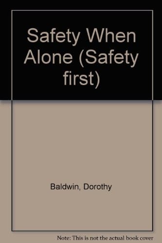 Safety When Alone (Safety First)