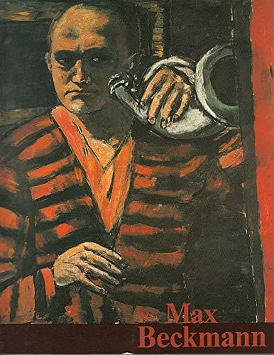 Max Beckmann: Gemälde 1905-1950