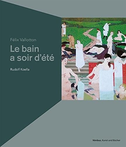 Félix Vallotton: Bad an einem Sommerabend = Le bain au soir d'été
