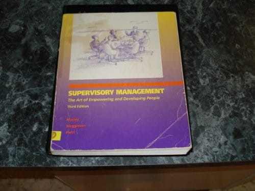 Supervisory management: the art of empowering and developing people