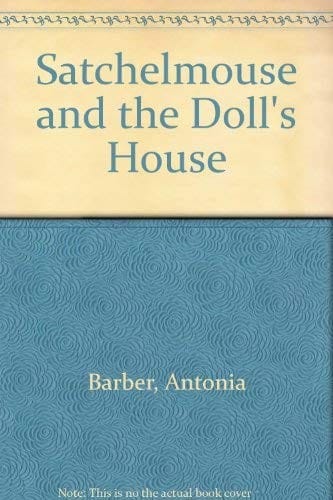 Satchelmouse and the doll's house