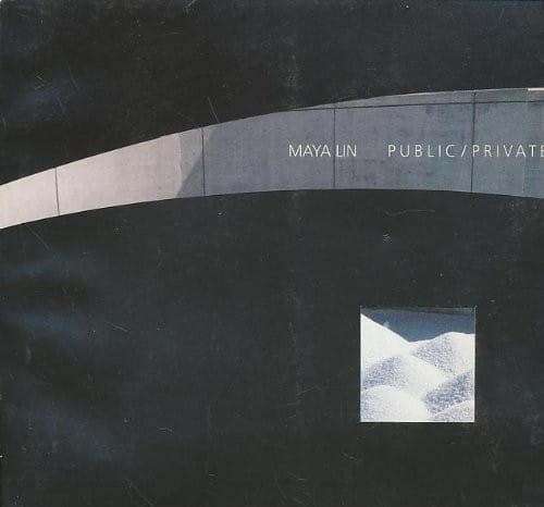 Maya Lin: public/private