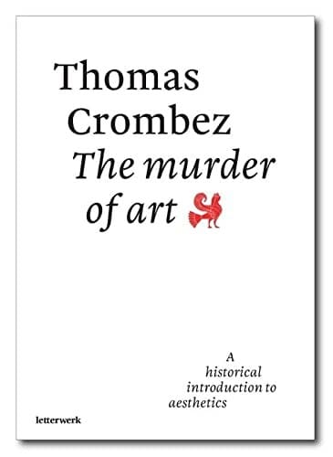 The murder of art: a historical introduction to aesthetics
