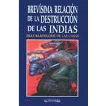 Brevísima relación de la destrucción de las Indias