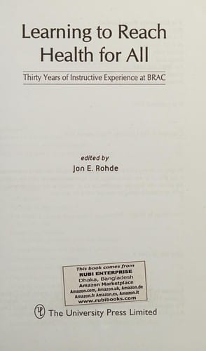 Learning to reach health for all: thirty years of instructive experience at BRAC