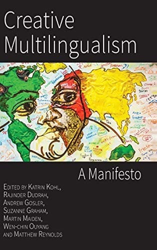 Creative Multilingualism: A Manifesto