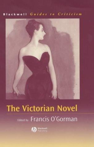 The Victorian Novel: A Guide to Criticism (Blackwell Guides to Criticism)