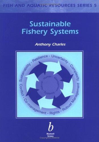 Sustainable Fishery Systems (Fish and Aquatic Resources Series, 5)