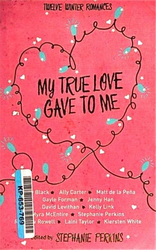 My True Love Gave to Me: Twelve Winter Romances