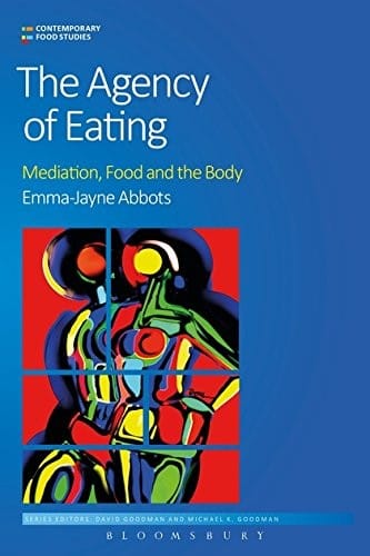 Agency of Eating: Mediation, Food and the Body