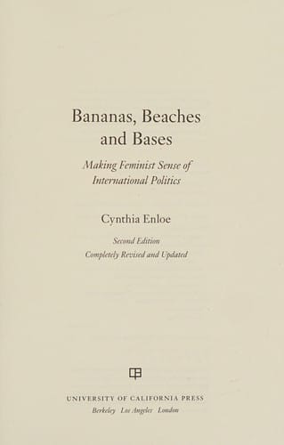 Bananas, beaches and bases: making feminist sense of international politics
