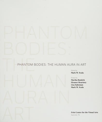Phantom Bodies: The Human Aura in Art