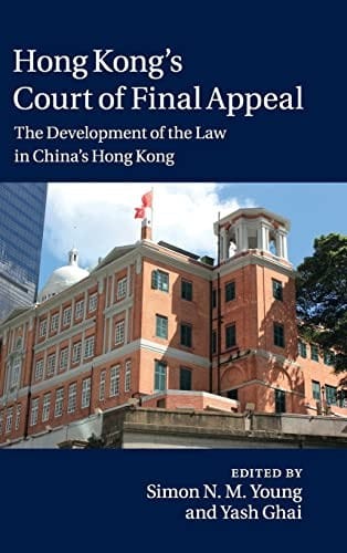 Hong Kong's Court of Final Appeal: The Development of the Law in China's Hong Kong