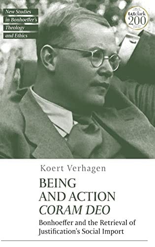 Being and Action Coram Deo: Bonhoeffer and the Retrieval of Justification's Social Import