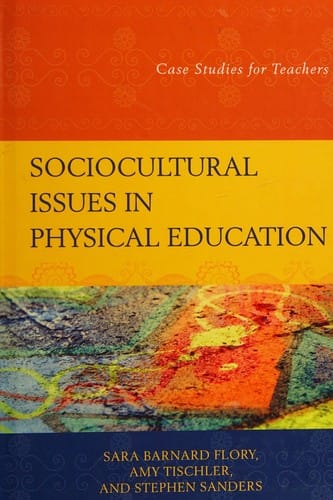 Sociocultural Issues in Physical Education: Case Studies for Teachers