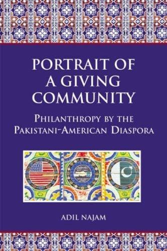 Portrait of a Giving Community: Philanthropy by the Pakistani-American Diaspora (Studies in Global Equity)