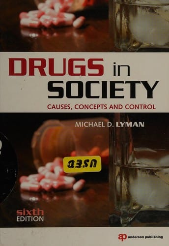 Drugs in society: causes, concepts, and control