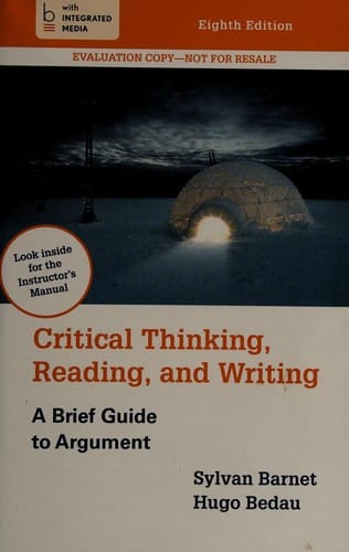 Critical thinking, reading, and writing: a brief guide to argument