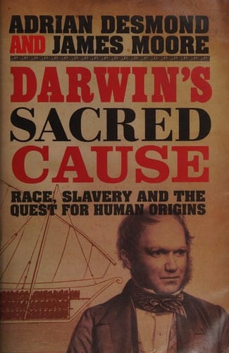 Darwin's sacred cause: race, slavery and the quest for human origins