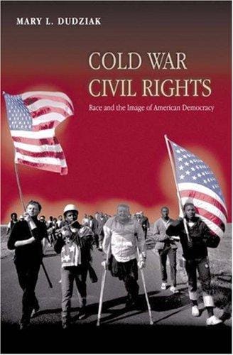 Cold War civil rights: race and the image of American democracy