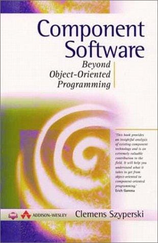Component software: beyond object-oriented programming