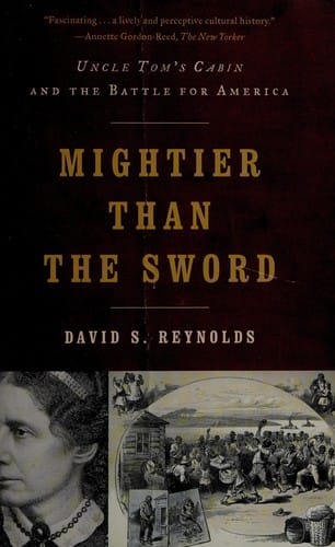 Mightier than the sword: Uncle Tom's Cabin and the battle for America