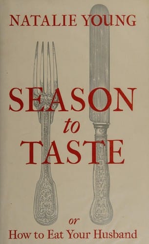 Season to taste: or, How to eat your husband