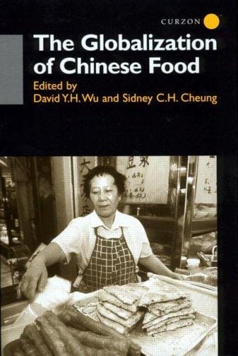 The Globalisation of Chinese Food (Anthropology of Asia)
