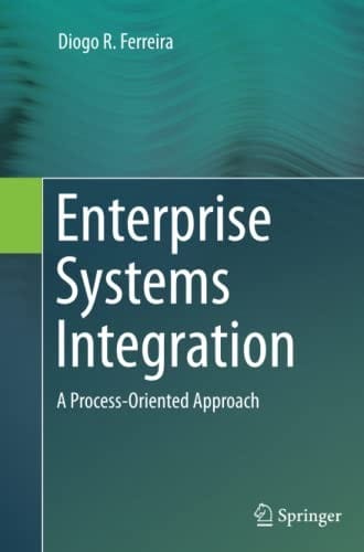 Enterprise Systems Integration: A Process-Oriented Approach