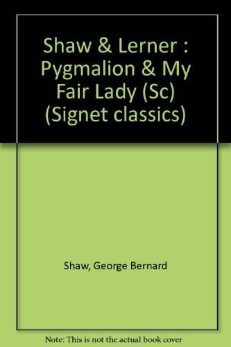 Pygmalion/My Fair Lady