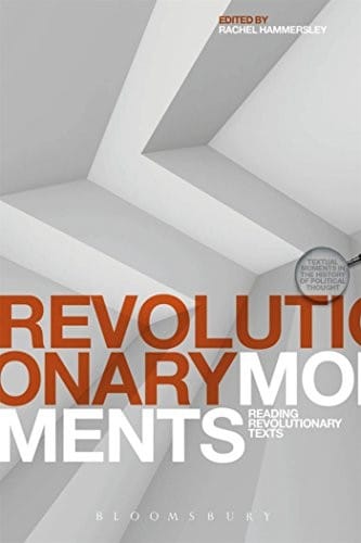 Revolutionary Moments: Reading Revolutionary Texts