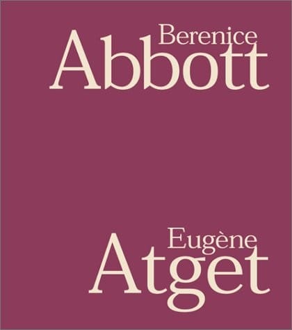 Berenice Abbott, Eugene Atget.