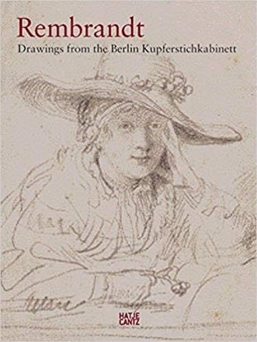 Rembrandt: drawings from the Berlin Kupferstichkabinett. Exhibition, Institut Neerlandais, Paris, January 11 - March 11, 2007